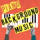 Piano Background Music