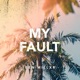 My Fault Single