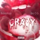 Crazy feat BIG O G Single