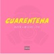Cuarentena feat Wichi N Ty Single