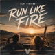 Run Like Fire Single