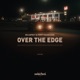 Over The Edge Single