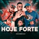 Hoje Forte Single