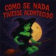 Como Se Nada Tivesse Acontecido Single