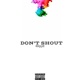 Don t Shout Single