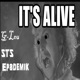 It s Alive feat STS Epademik Single