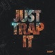 JUST TRAP IT Beatstars Version Single