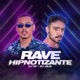 Rave Hipnotizante feat Dj Vp Mc Madan Mc Th Mc Gw Mc Cyclope Single