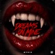 Dreams On Mine Single
