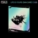 Life Is Yours Dan Carey Dub Single