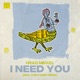 I Need You Single