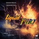 Liquid Fury Single