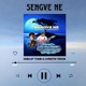 Sengve Ne Single