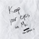 Keep Your Eyes On Me Single