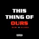 This Thing of Ours Single