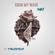 RIDIN MY WAVE feat G C Single
