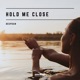 Hold Me Close Single