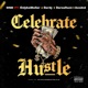 Celebrate Hustle feat OnlyboiMullar Dardy Darealhunt Ace DND Single