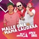 Malle DNA vs Mama Laudaaa Single