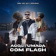 Acostumada com flash Single
