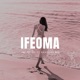 Ifeoma feat Ransome G Single