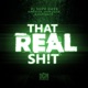That Real Shit Single