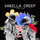 Vanilla Creep Single