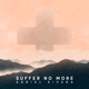Suffer No More Single