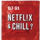 Netflix and Chill feat DJ Plug In Single