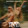 On My Love - Zara Larsson & David Guetta mp3