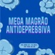 Magrão Anti Depressiva Single