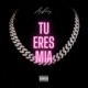 TU ERES MIA Single
