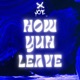 How Yuh Leave Single