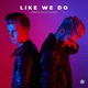 Like We Do Single