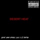 Desert Heat feat Benny Hanna Yabeezy Iam Gilgamesh Karnage DJ Symptom Remix Chopped Ravaged Single