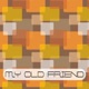 My Old Friend feat Dortemise Filos