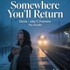 Somewhere You ll Return feat Desna Single