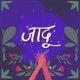 Jaadu feat Apoorva Krishna Single