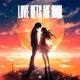 Love Gets Me High Single
