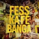 FESS KA FE BANGA Single