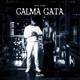 Calma Gata Single
