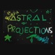 Astral Projections