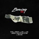 Boring feat Bandodior Fez Panika Ukic Mvxv Dejz Aandrea Remix Single