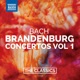 Bach Brandenburg Concertos Vol 1
