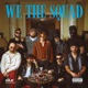 WE THE SQUAD Vol 1