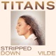 Titans Stripped Down Single