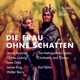 Strauss Die Frau ohne Schatten Op 65 Recorded Live at the Met December 17 1966