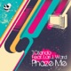 Phaze Me Single