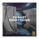 Forget Everything Single