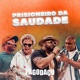 Prisioneiro da Saudade Ao Vivo Single